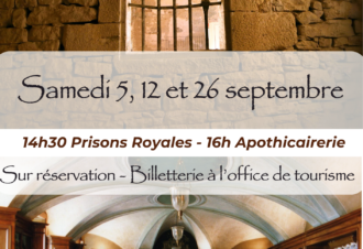 Visites guidées des Prisons Royales et de l&rsquo;apothicairerie 
Septembre & octobre